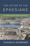 Letter to the Ephesians, The: An Exegetical and Theological Commentary